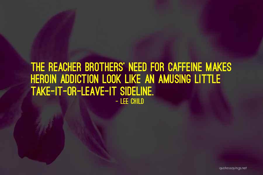 Little Brothers Quotes By Lee Child Little Brothers Quotes By Lee Child