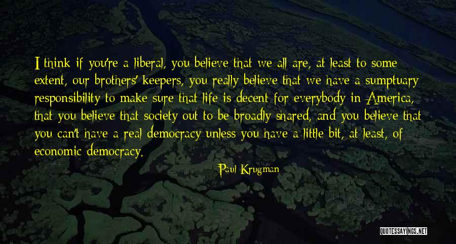 Little Brothers Quotes By Paul Krugman Little Brothers Quotes By Paul Krugman