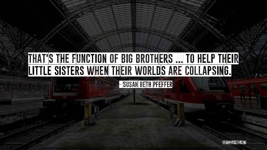 Little Brothers Quotes By Susan Beth Pfeffer Little Brothers Quotes By Susan Beth Pfeffer