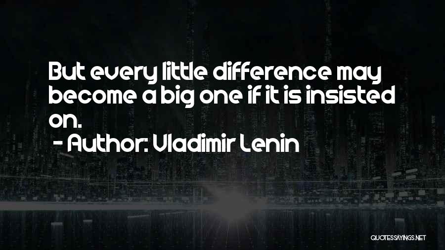 Little But Big Quotes By Vladimir Lenin