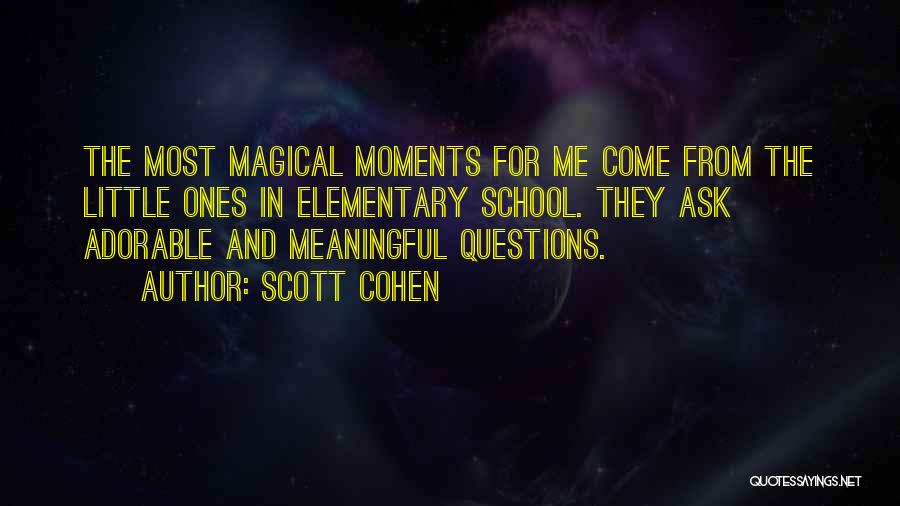 Little But Meaningful Quotes By Scott Cohen
