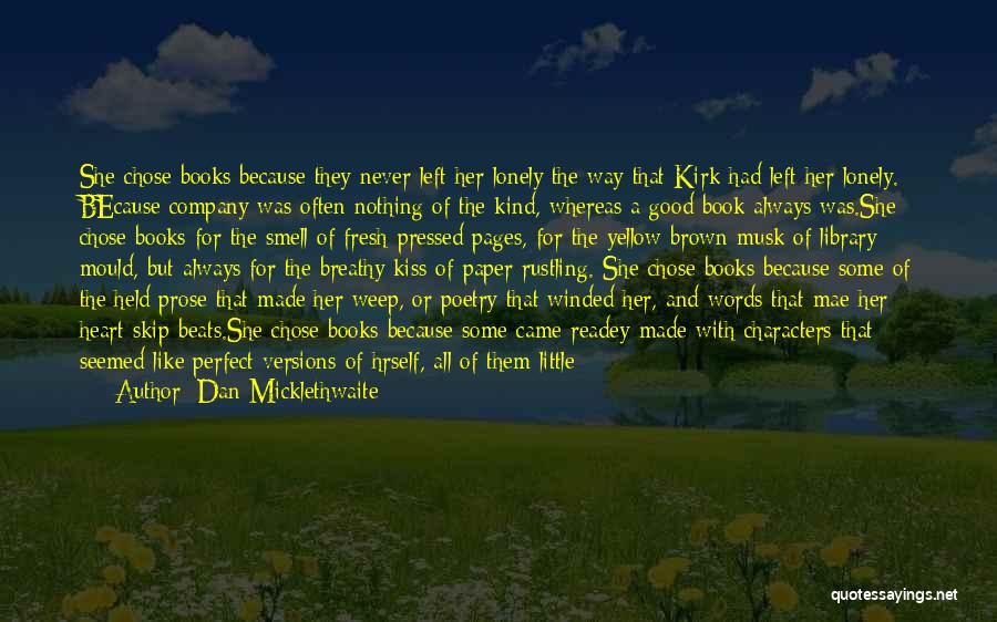 Little But Powerful Quotes By Dan Micklethwaite