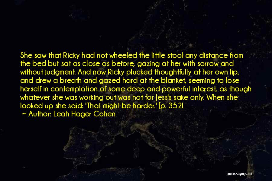 Little But Powerful Quotes By Leah Hager Cohen