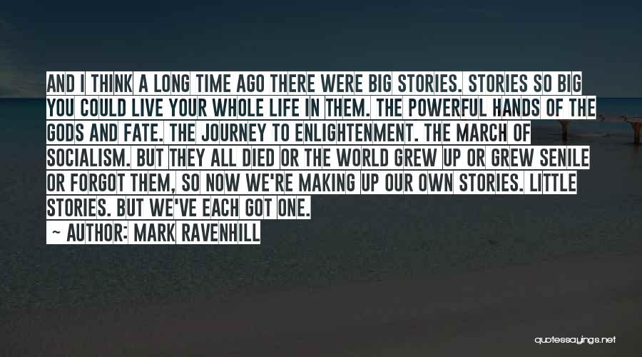 Little But Powerful Quotes By Mark Ravenhill