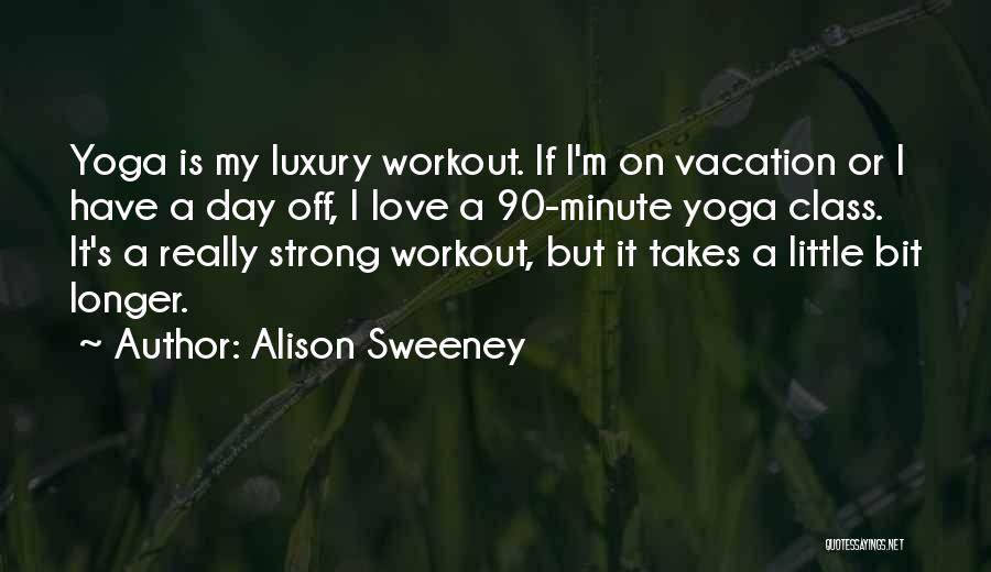 Little But Strong Quotes By Alison Sweeney