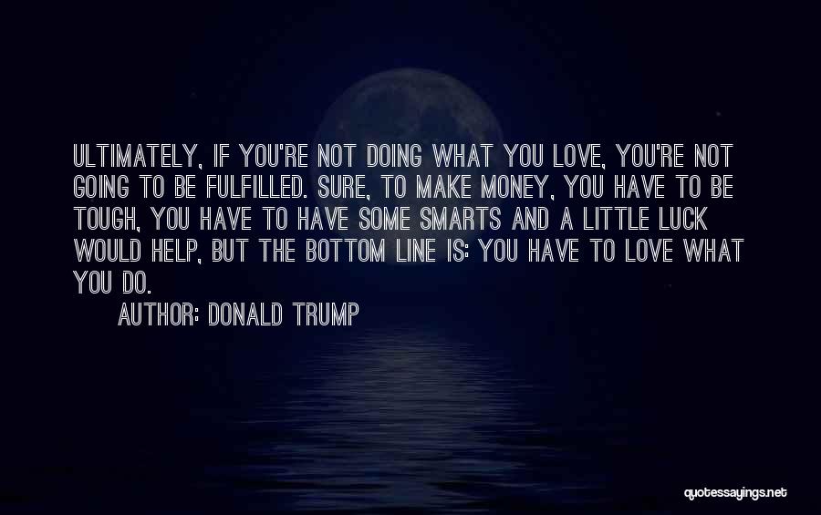 Little But Tough Quotes By Donald Trump