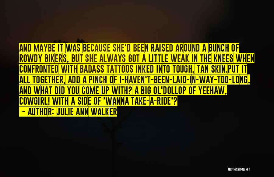 Little But Tough Quotes By Julie Ann Walker