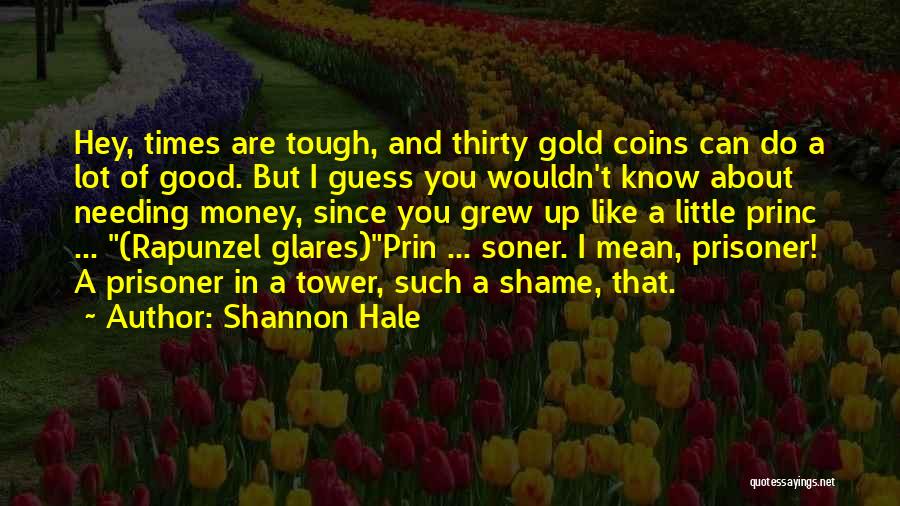 Little But Tough Quotes By Shannon Hale