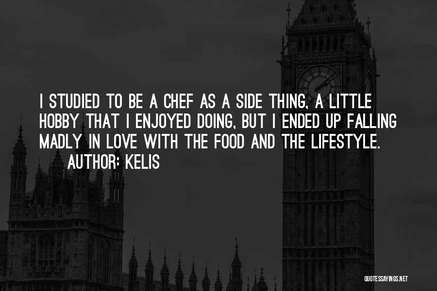 Little Chef Quotes By Kelis