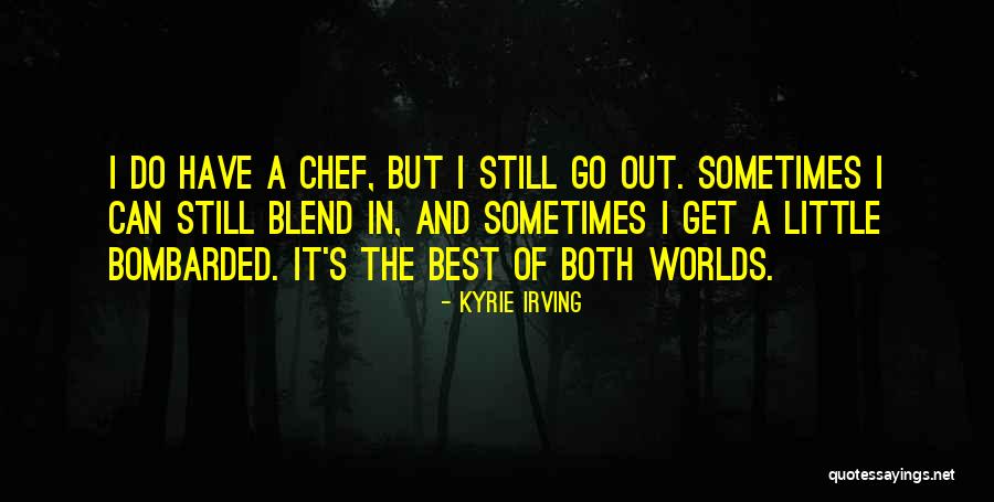 Little Chef Quotes By Kyrie Irving Little Chef Quotes By Kyrie Irving
