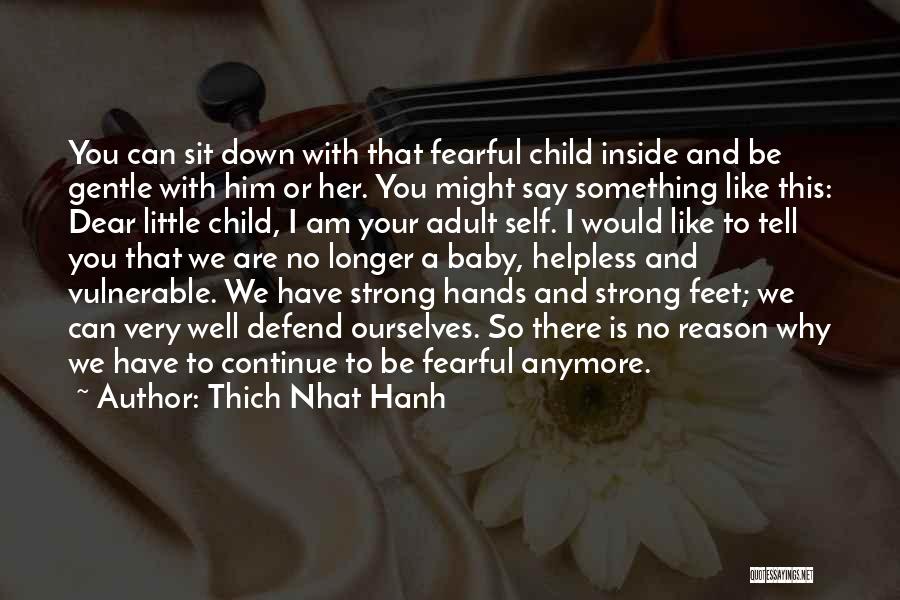 Little Child Quotes By Thich Nhat Hanh
