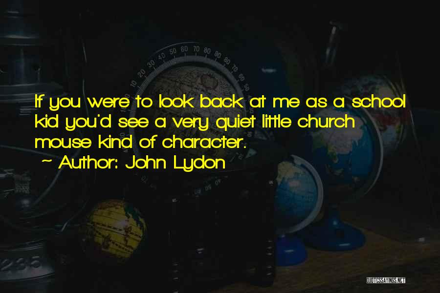 Little Church Mouse Quotes By John Lydon