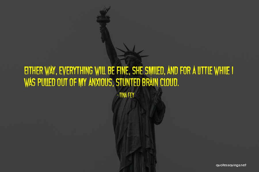 Little Cloud Quotes By Tina Fey Little Cloud Quotes By Tina Fey