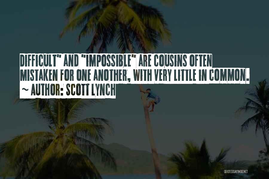 Little Cousins Quotes By Scott Lynch