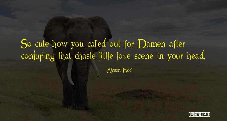Little Cute Quotes By Alyson Noel Little Cute Quotes By Alyson Noel