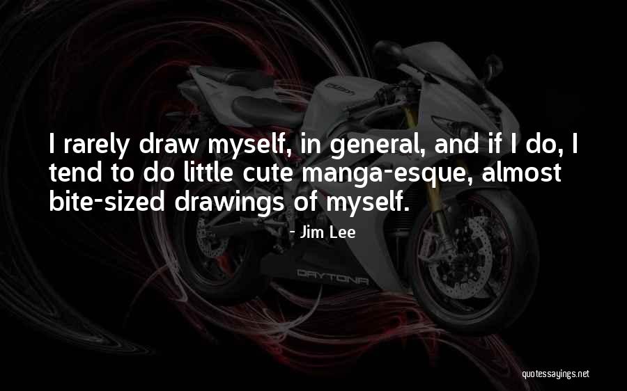 Little Cute Quotes By Jim Lee Little Cute Quotes By Jim Lee