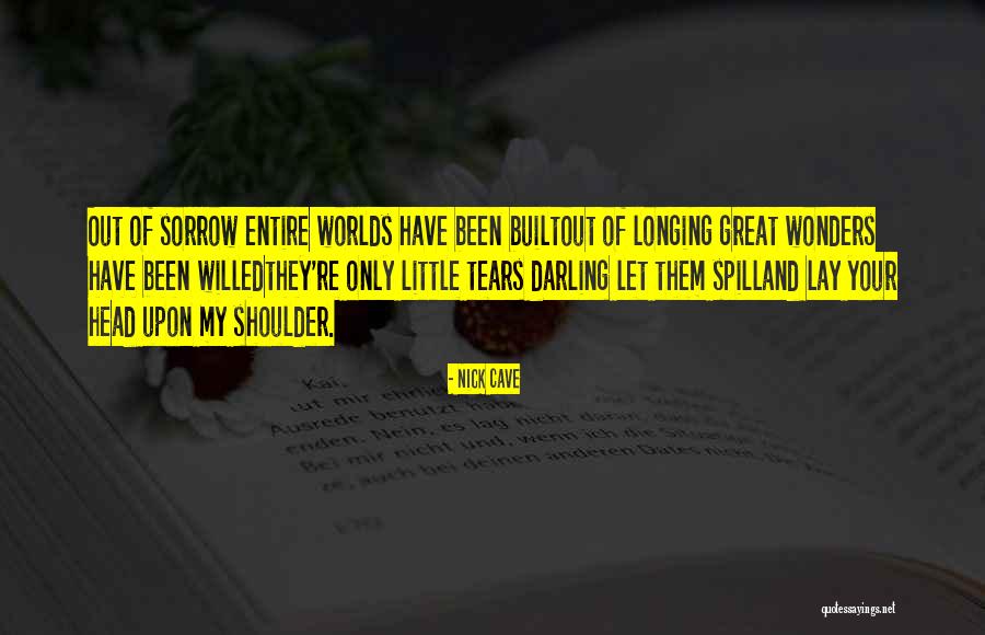 Little Darling Quotes By Nick Cave Little Darling Quotes By Nick Cave