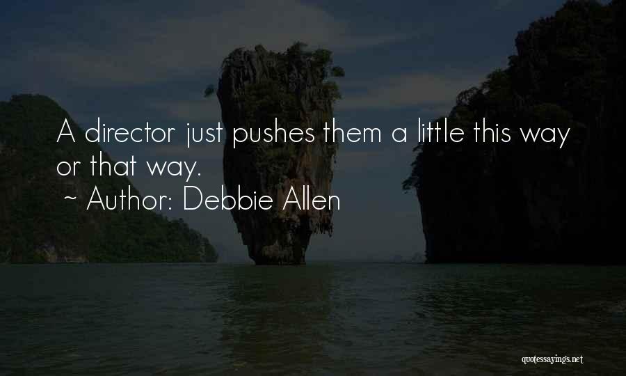 Little Debbie Quotes By Debbie Allen