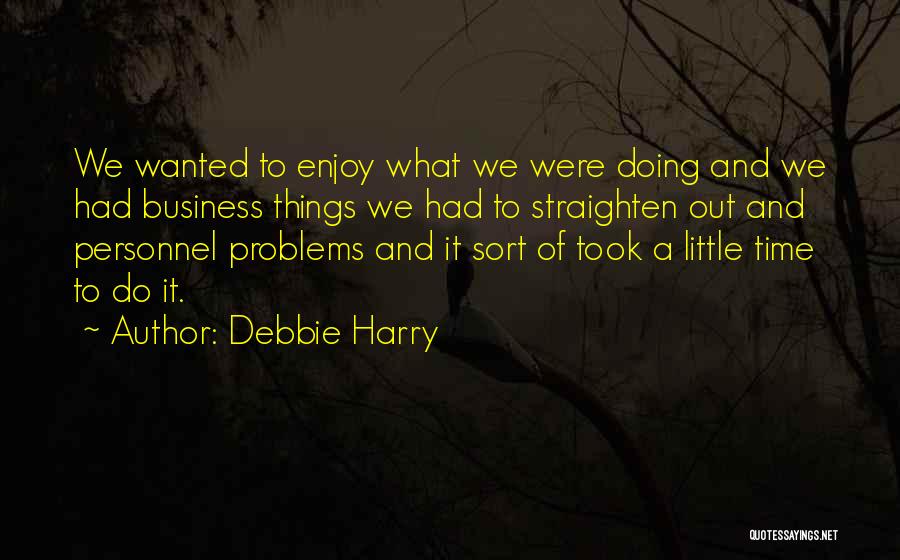 Little Debbie Quotes By Debbie Harry