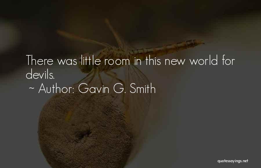 Little Devils Quotes By Gavin G. Smith