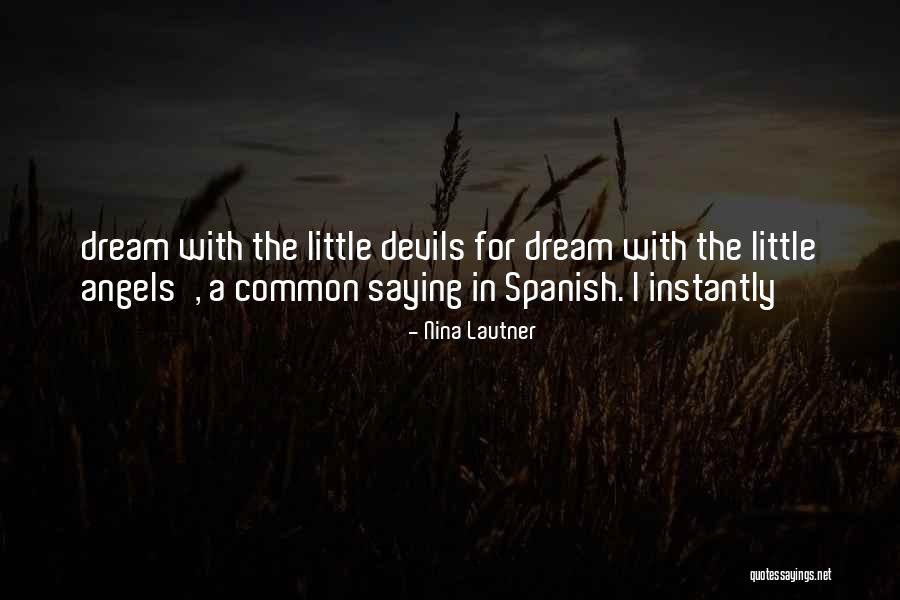Little Devils Quotes By Nina Lautner Little Devils Quotes By Nina Lautner