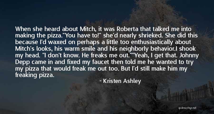 Little Did She Know Quotes By Kristen Ashley Little Did She Know Quotes By Kristen Ashley