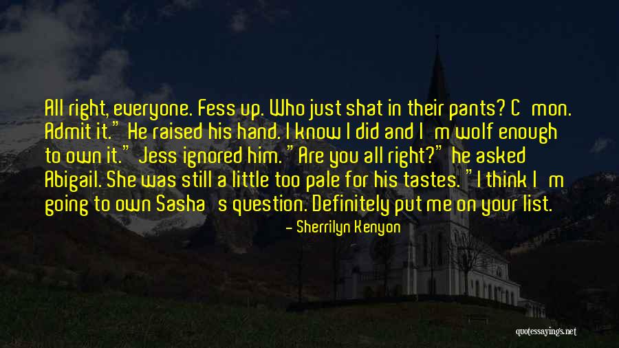 Little Did She Know Quotes By Sherrilyn Kenyon Little Did She Know Quotes By Sherrilyn Kenyon