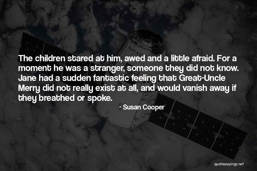 Little Did They Know Quotes By Susan Cooper Little Did They Know Quotes By Susan Cooper