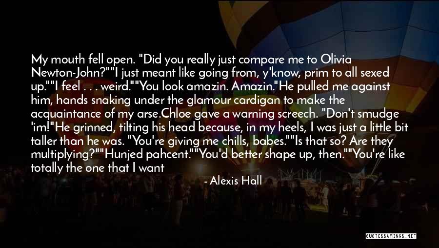 Little Did You Know Quotes By Alexis Hall Little Did You Know Quotes By Alexis Hall