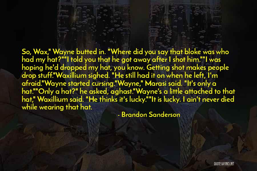 Little Did You Know Quotes By Brandon Sanderson Little Did You Know Quotes By Brandon Sanderson