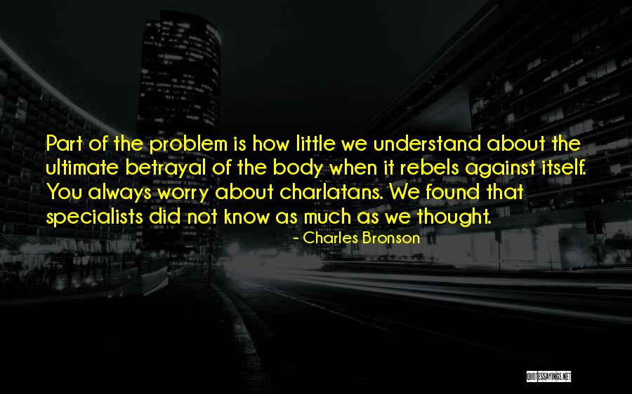 Little Did You Know Quotes By Charles Bronson