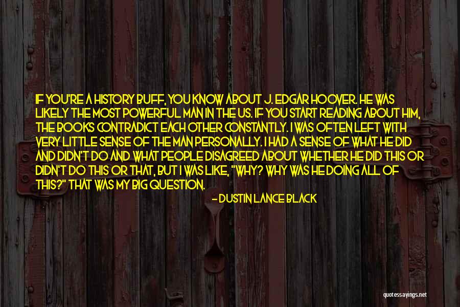 Little Did You Know Quotes By Dustin Lance Black