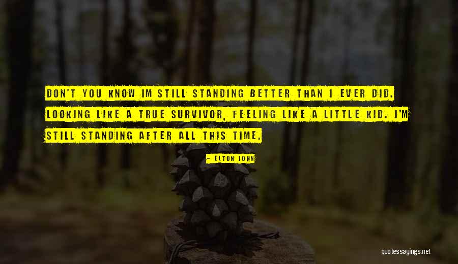 Little Did You Know Quotes By Elton John Little Did You Know Quotes By Elton John