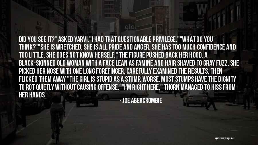 Little Did You Know Quotes By Joe Abercrombie Little Did You Know Quotes By Joe Abercrombie