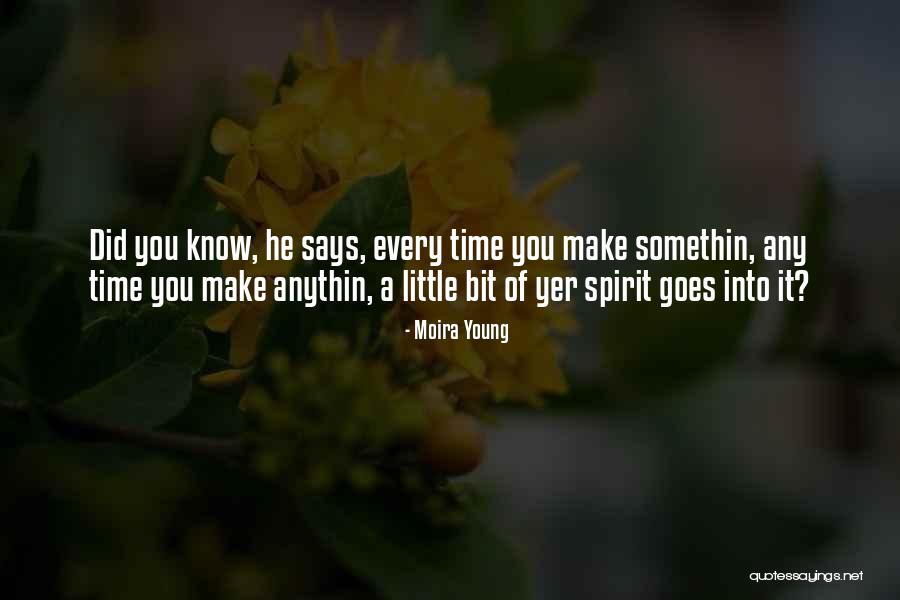 Little Did You Know Quotes By Moira Young Little Did You Know Quotes By Moira Young