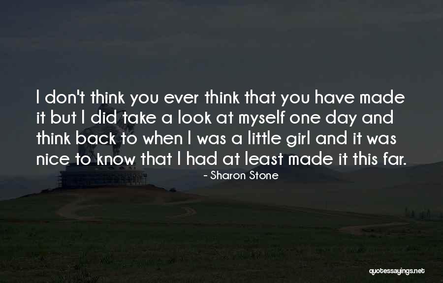 Little Did You Know Quotes By Sharon Stone