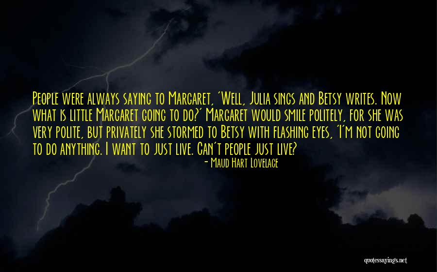 Little Do Quotes By Maud Hart Lovelace Little Do Quotes By Maud Hart Lovelace