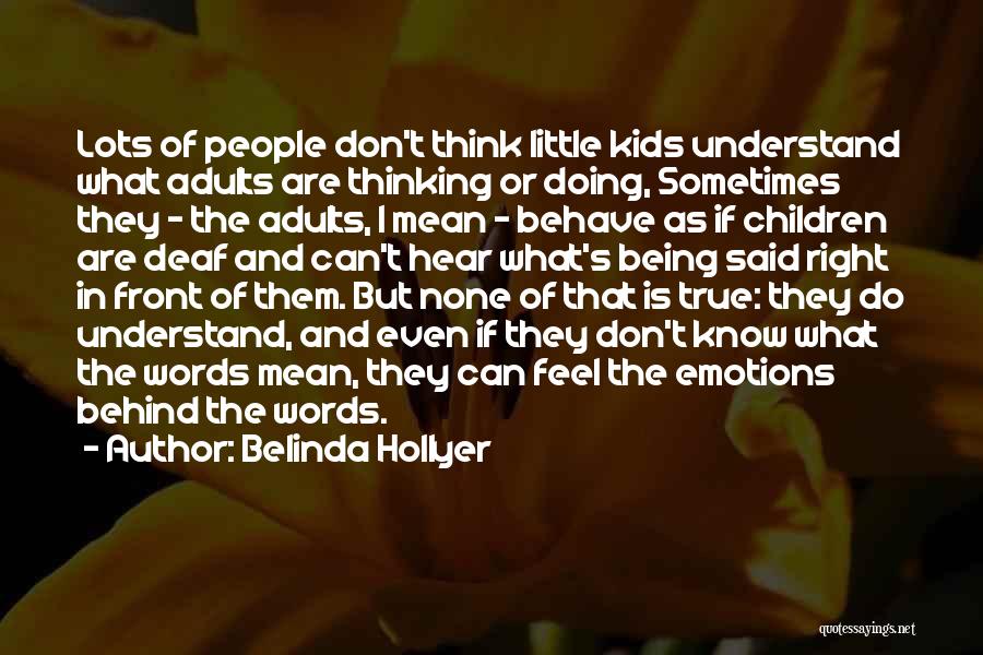 Little Do They Know Quotes By Belinda Hollyer