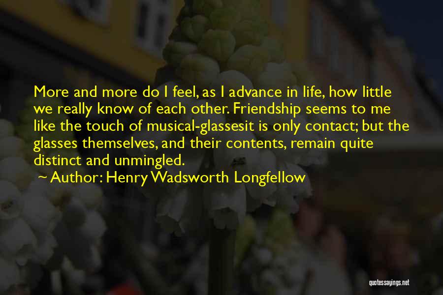 Little Do We Know Quotes By Henry Wadsworth Longfellow