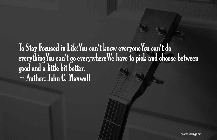 Little Do We Know Quotes By John C. Maxwell