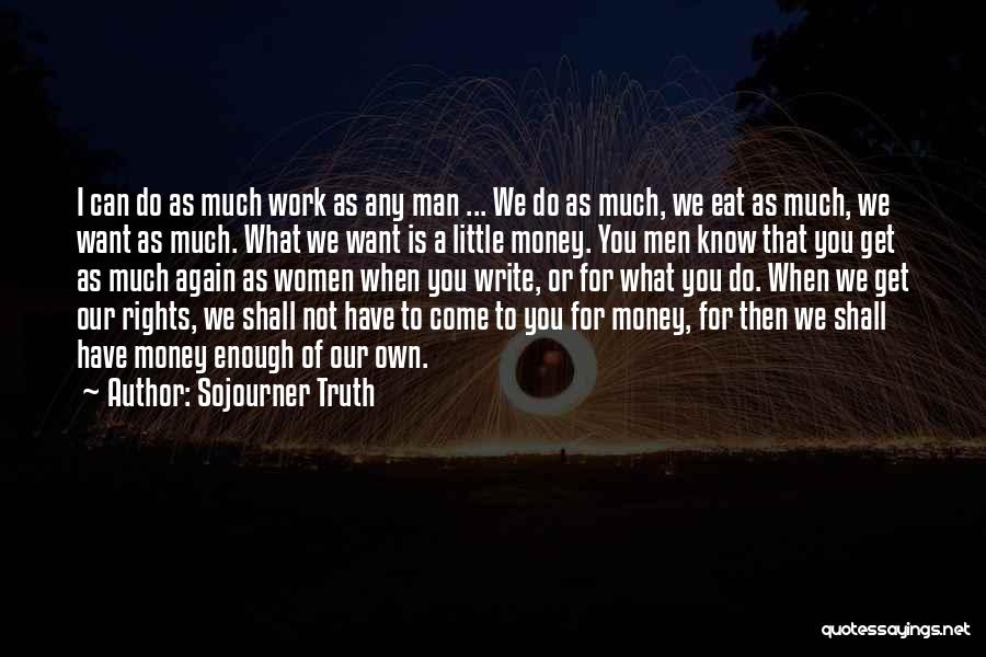 Little Do We Know Quotes By Sojourner Truth