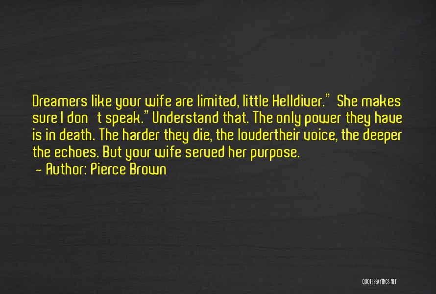 Little Dreamers Quotes By Pierce Brown