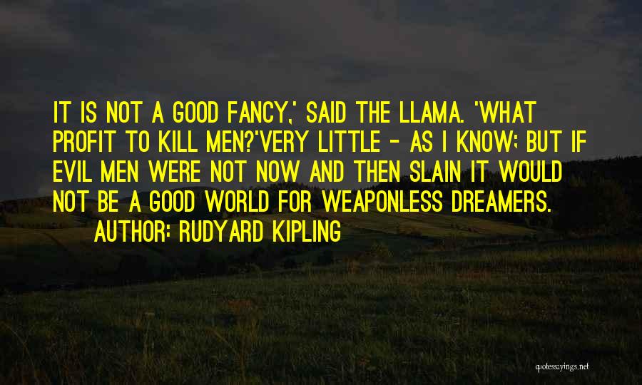 Little Dreamers Quotes By Rudyard Kipling