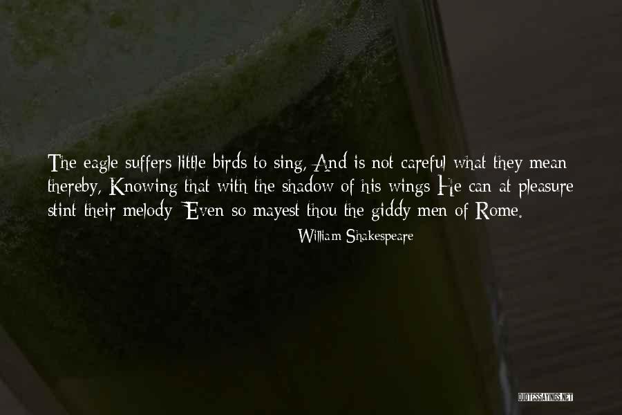 Little Eagle Quotes By William Shakespeare Little Eagle Quotes By William Shakespeare