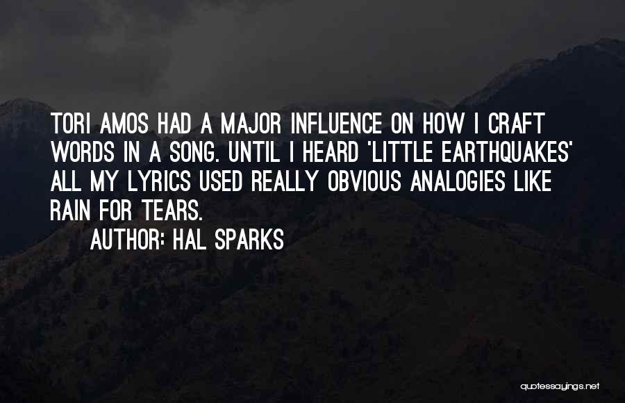 Little Earthquakes Quotes By Hal Sparks