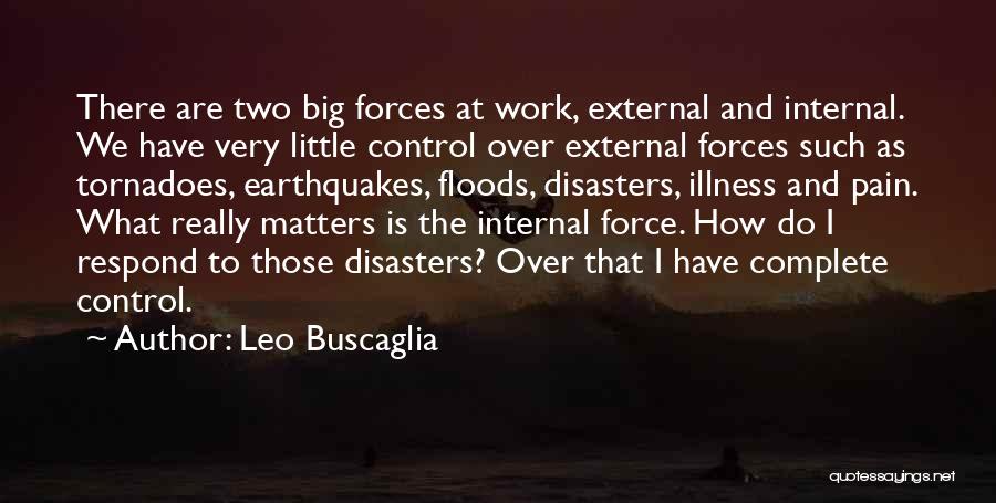 Little Earthquakes Quotes By Leo Buscaglia