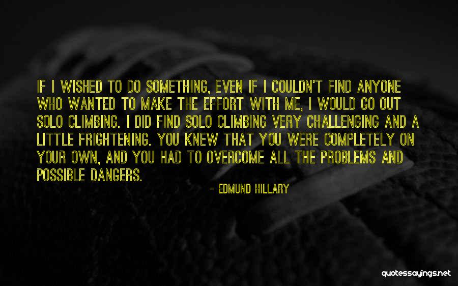Little Effort Quotes By Edmund Hillary Little Effort Quotes By Edmund Hillary