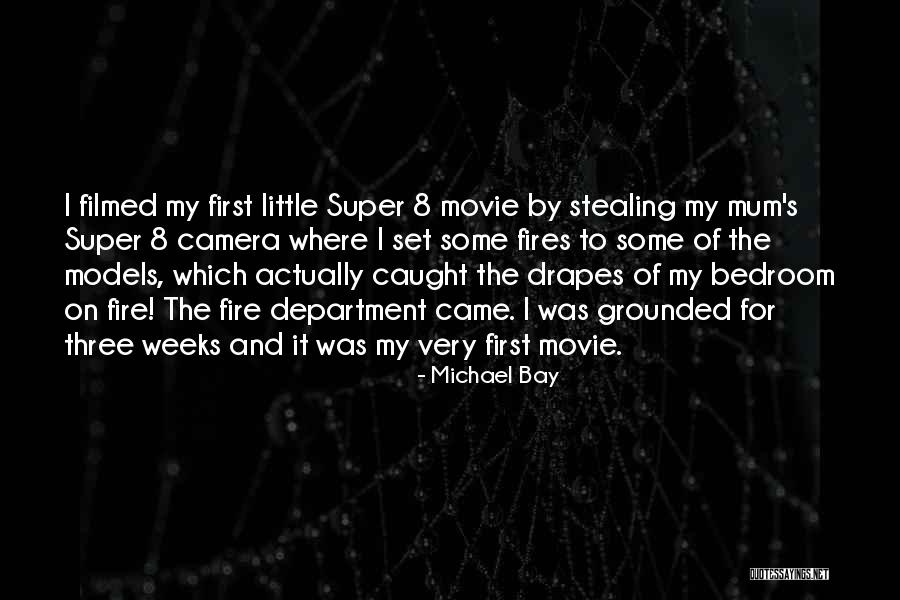 Little Fires Quotes By Michael Bay Little Fires Quotes By Michael Bay