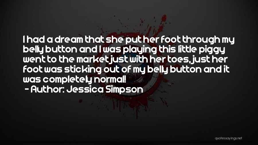 Little Foot Quotes By Jessica Simpson