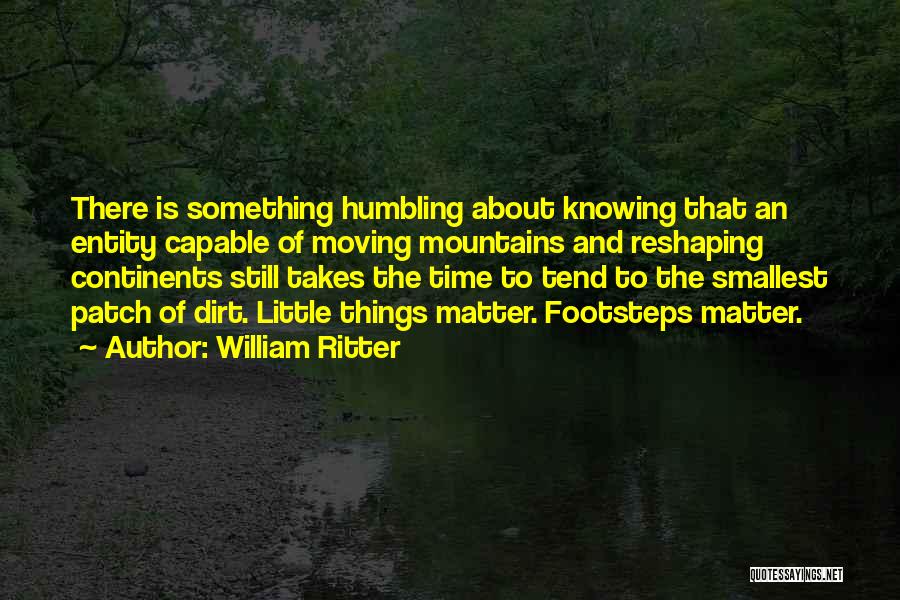 Little Footsteps Quotes By William Ritter